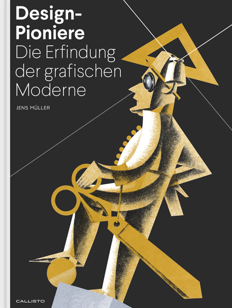 Book cover of the German-language edition of *Design Pioneers: The Invention of Graphic Modernism* by Jens Müller (Callisto Publishers): black background with an identical constructivist illustration; title in shades of white and gold